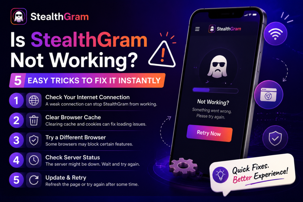 Is StealthGram Not Working? 5 Easy Tricks to Fix It Instantly