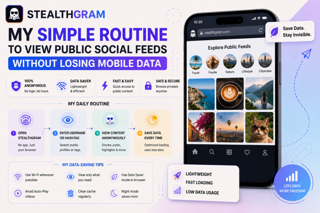 StealthGram: My Simple Routine to View Public Social Feeds Without Losing Mobile Data