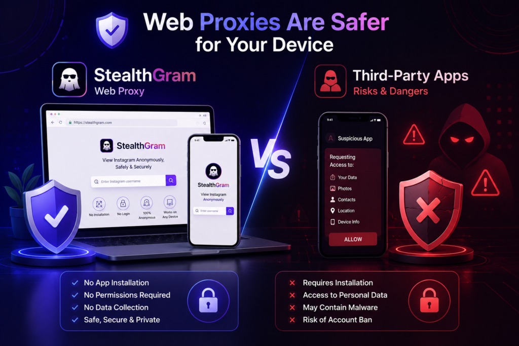 StealthGram vs Third-Party Apps: Why Web Proxies Are Safer for Your Device