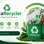 MataRecycler: Revolutionizing Sustainable Waste Management and Material Recycling